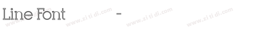 Line Font 超极细字型字体转换 Line Font 超极细字型字体转换